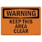 Signmission OSHA WARNING Sign, Keep This Area Clear, 10in X 7in Decal, 7" W, 10" L, Landscape OS-WS-D-710-L-12226 - alternate 1